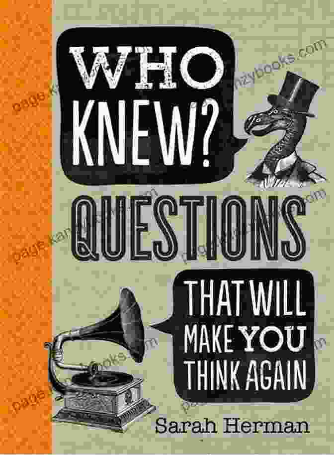 A Picture Of The Book Questions That Will Make You Think Again Who Knew?: Questions That Will Make You Think Again