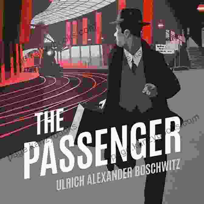 A Vintage Book Cover Of 'The Passenger' By Ulrich Alexander Boschwitz The Passenger: A Novel Ulrich Alexander Boschwitz