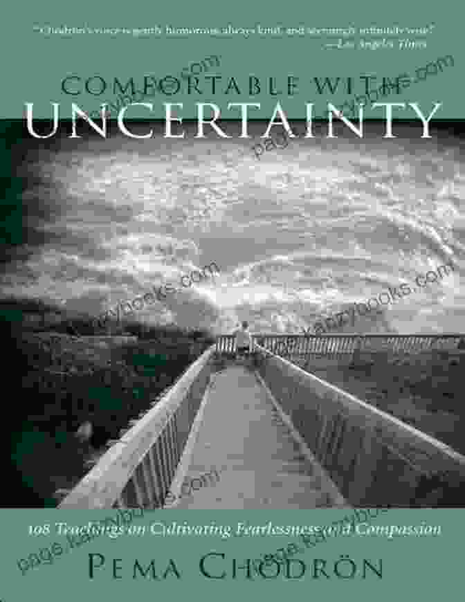 Book Cover: 108 Teachings On Cultivating Fearlessness And Compassion, Featuring A Vibrant Sunrise And An Open Book, Symbolizing The Transformative Journey Within Comfortable With Uncertainty: 108 Teachings On Cultivating Fearlessness And Compassion