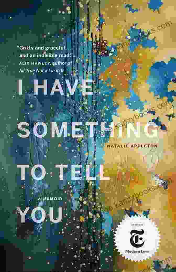 Cover Of 'Have Something To Tell You' Memoir I Have Something To Tell You: A Memoir