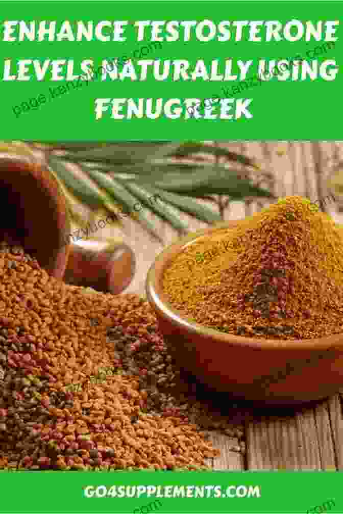 Fenugreek Natural Remedies For Low Testosterone: How To Enhance Male Sexual Health And Energy