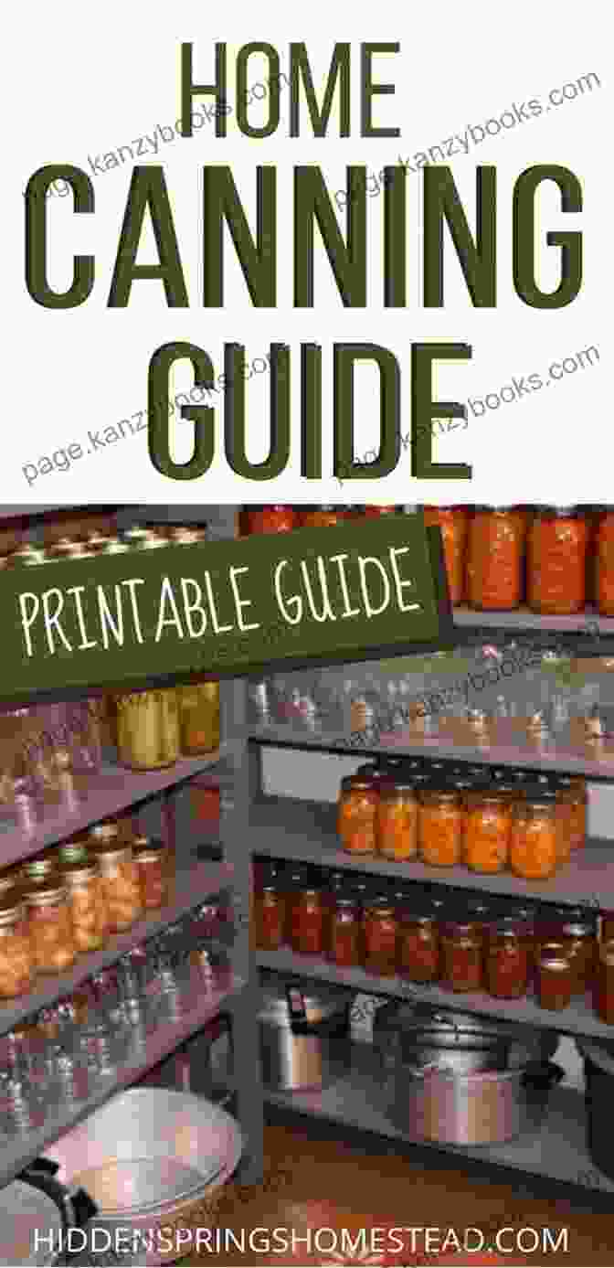 Home Canning Basics: Equipment And Methods Pressure Canning Cookbook: A Beginner S Guide On How To Can Vegetables Beans Meats Soups Meals In Jars And More At Home With A Pressure Canner Includes Easy And Delicious Homestead Recipes