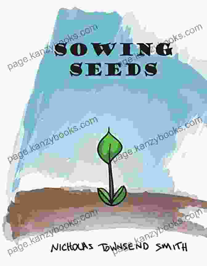 Nicholas Townsend Smith, The Acclaimed Author Of 'Sowing Seeds', Penning His Masterpiece. Sowing Seeds Nicholas Townsend Smith