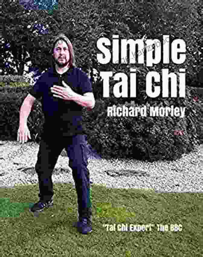 Richard Morley, Author Of The Tai Chi Class The Tai Chi Class Richard Morley