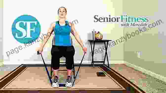 Seniors Performing Core Exercises With Resistance Bands Complete Core Exercise For Seniors And Juniors: Energize Strengthen And Confidently Age (Strength Training For Seniors And Muscle Strengthen For Juniors)