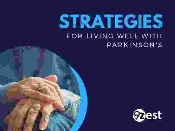 Strategies For Living Well With Parkinson's Disease Parkinson S Disease (A Johns Hopkins Press Health Book)