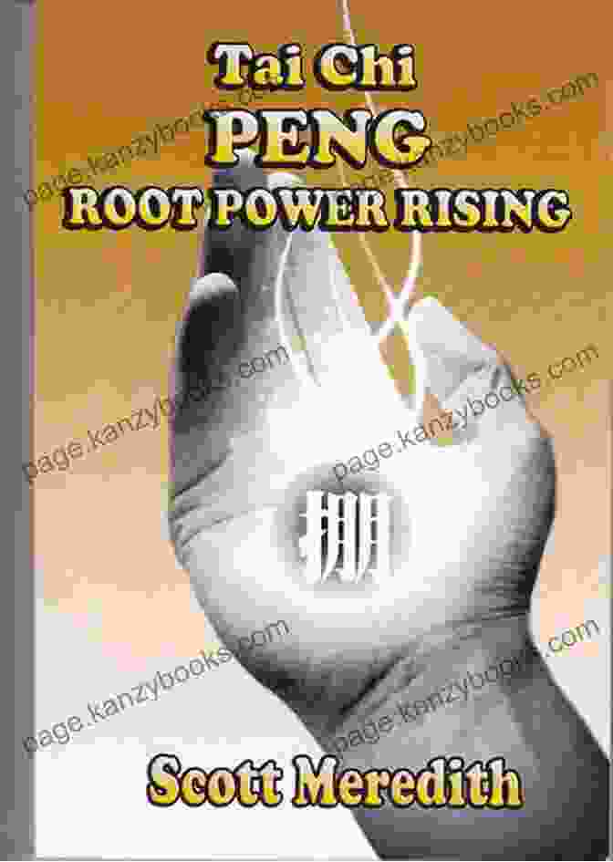 Tai Chi Peng Root Power Rising Book Cover Tai Chi PENG Root Power Rising