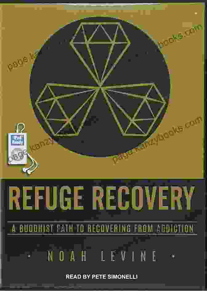 The Buddhist Path To Recovering From Addiction Book Cover Refuge Recovery: A Buddhist Path To Recovering From Addiction