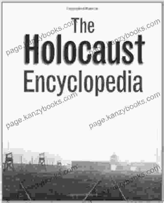 The Holocaust Encyclopedia Cover By Walter Laqueur The Holocaust Encyclopedia Walter Laqueur