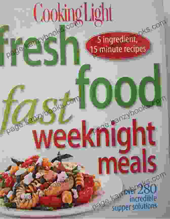 The Professional Cooking Light Fresh Food Fast 24 Cookbook The Professional Cooking Light Fresh Food Fast 24/7 With Over 280 Quick And Easy Recipes For Breakfast Lunch Dinner