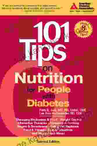 101 Tips On Nutrition For People With Diabetes (101 Tips Series)