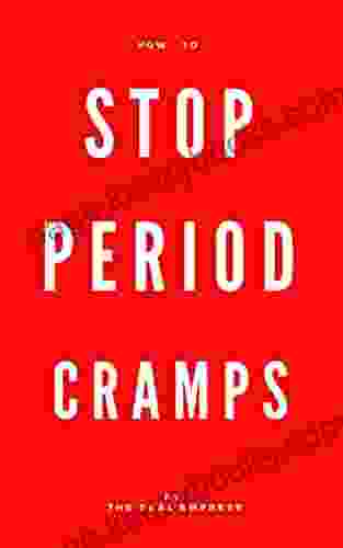 How To Stop Period Cramps: 20 Tips Tools For Period Pain (Dysmenorrhea) Relief