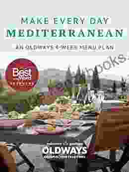 Make Every Day Mediterranean: An Oldways 4 Week Menu Plan