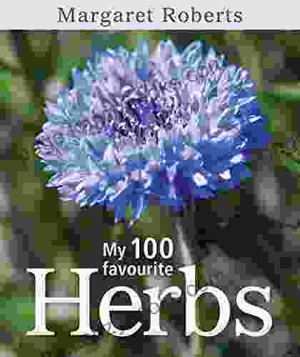 My 100 Favourite Herbs Pierre Emmanuel Malissin