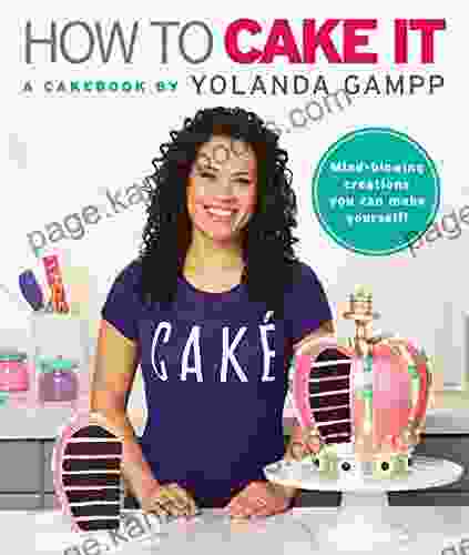 How To Cake It: A Cakebook