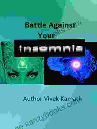 Battle Against Your Insomnia Vivek Kamath