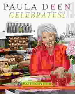 Paula Deen Celebrates : Best Dishes And Best Wishes For The Best Times Of Your Life