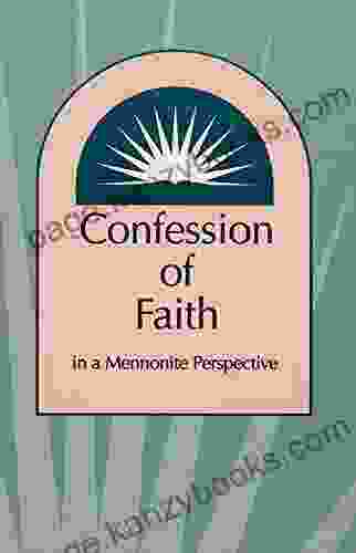 Confession of Faith in a Mennonite Perspective