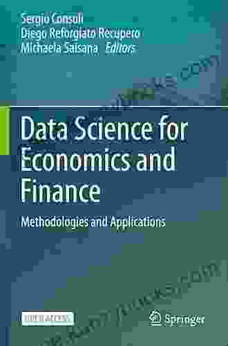 Data Science for Economics and Finance: Methodologies and Applications