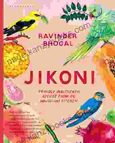 Jikoni: Proudly Inauthentic Recipes From An Immigrant Kitchen