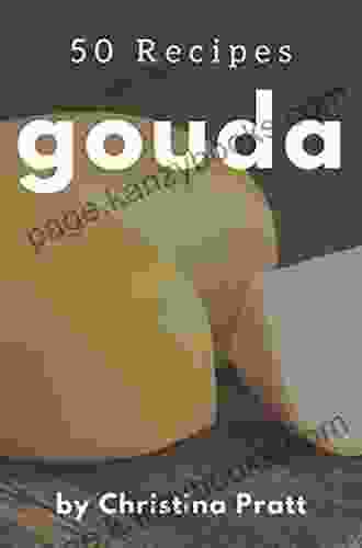 50 Gouda Recipes: A Gouda Cookbook You Will Love