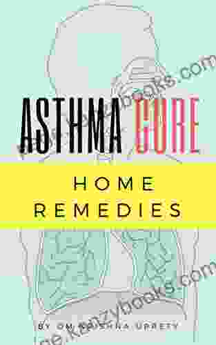 Asthma Cure: Home Remedies Om Krishna Uprety