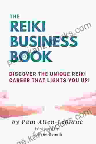 The Reiki Business Book: Discover The Unique Reiki Career That Lights You Up