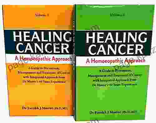 Healing Cancer: A Homoeopathic Approach Vol I II