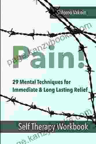 Pain : Self Therapy Workbook Shlomo Vaknin