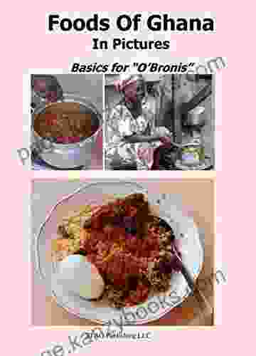 Foods Of Ghana In Pictures: Basics For O Bronis