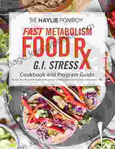 Fast Metabolism Food Rx: Gastrointestinal Stress and IBS Cookbook and Program Guide: Program with recipes food lists meal schedules and power foods to soothe IBS gastrointestinal issues