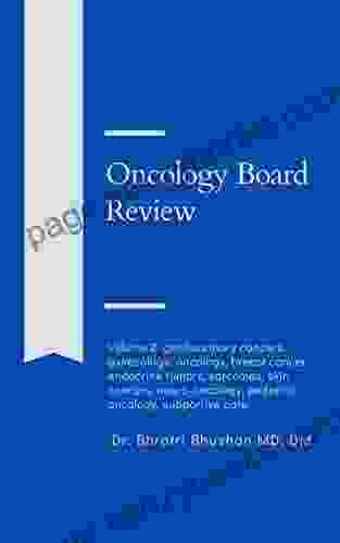 Oncology Board Review: Volume 2: Genitourinary Cancers Gynecologic Oncology Breast Cancer Endocrine Tumors Sarcomas Skin Cancers Neuro Oncology (medical Oncology And Surgical Oncology))