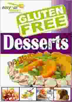 Easy As Recipes: Gluten Free Desserts Cookbook (Easy As Gluten Free Recipes 4)