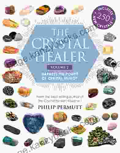 The Crystal Healer: Volume 2: Harness The Power Of Crystal Energy Includes 250 New Crystals