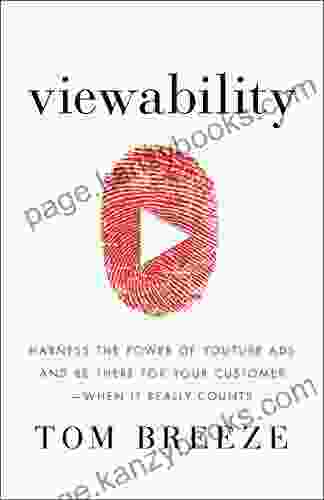 Viewability: Harness The Power Of YouTube Ads And Be There For Your Customer When It Really Counts