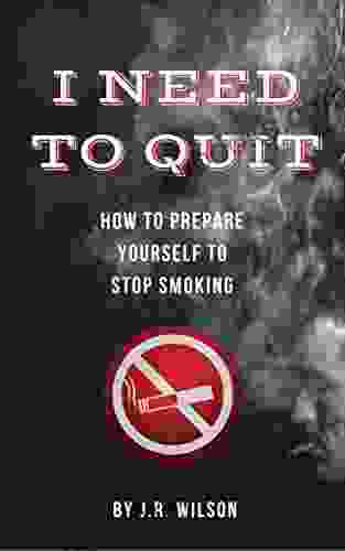 I Need To Quit: How To Prepare Yourself To Stop Smoking