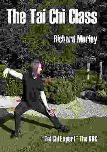 The Tai Chi Class Richard Morley