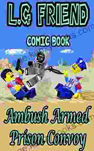 LG City Comic Book: Ambush Armed Prison Convoy