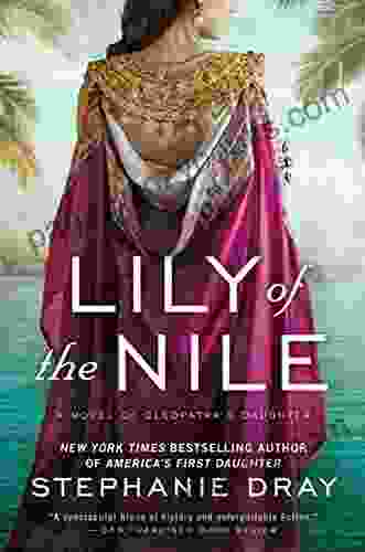 Lily Of The Nile (Novel Of Cleopatra S Daughter 1)