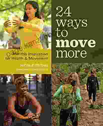 24 Ways To Move More: Monthly Inspiration For Health And Movement