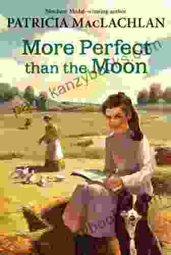 More Perfect Than The Moon (Sarah Plain And Tall Saga 4)