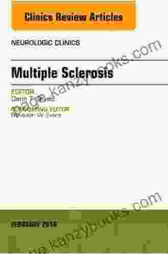 Multiple Sclerosis An Issue Of Neurologic Clinics (The Clinics: Radiology)