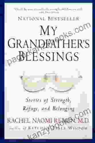 My Grandfather S Blessings: Stories Of Strength Refuge And Belonging