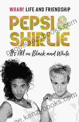 Pepsi And Shirlie It S All In Black And White: Wham Life And Friendship