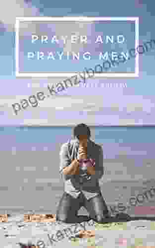 Prayer And Praying Men Philip Rastocny