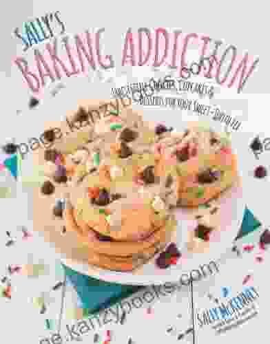 Sally S Baking Addiction Sally McKenney