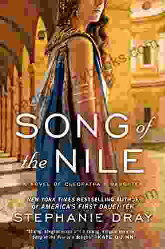 Song Of The Nile (Novel Of Cleopatra S Daughter 2)