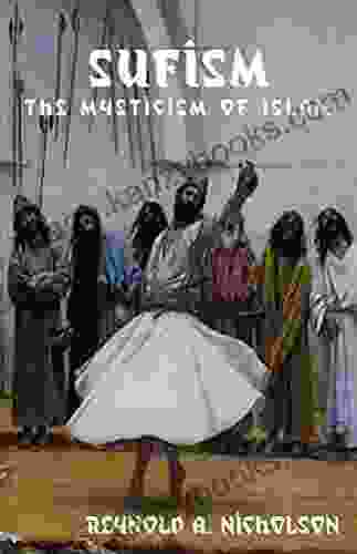 Sufism: The Mysticism Of Islam