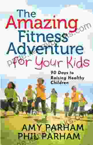 The Amazing Fitness Adventure for Your Kids