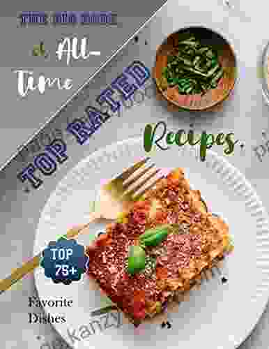 The Big Of All With Time Top Rated Recipes Top 75+ Favorite Dishes